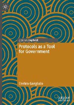 Protocols as a Tool for Government de Enrico Gargiulo