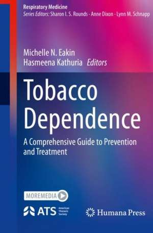 Tobacco Dependence: A Comprehensive Guide to Prevention and Treatment de Michelle N. Eakin