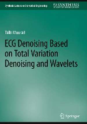 ECG Denoising Based on Total Variation Denoising and Wavelets de Talbi Mourad