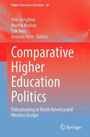 Comparative Higher Education Politics: Policymaking in North America and Western Europe de Jens Jungblut