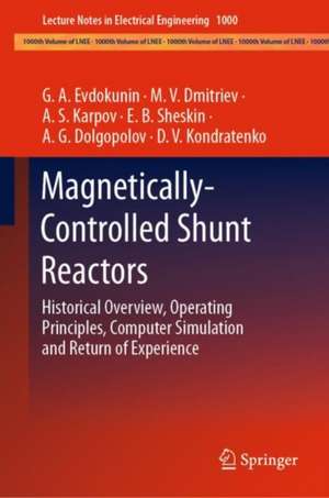 Magnetically-Controlled Shunt Reactors: Historical Overview, Operating Principles, Computer Simulation and Return of Experience de G.A. Evdokunin