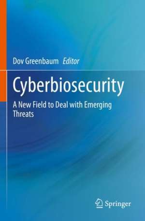 Cyberbiosecurity de Dov Greenbaum