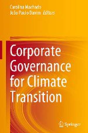 Corporate Governance for Climate Transition de Carolina Machado