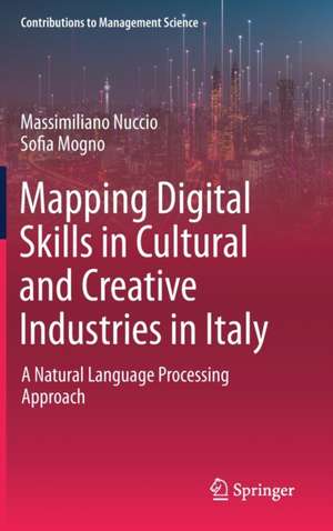 Mapping Digital Skills in Cultural and Creative Industries in Italy: A Natural Language Processing Approach de Massimiliano Nuccio