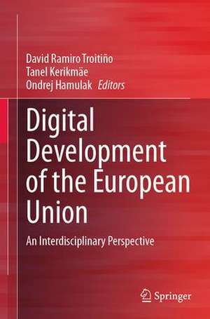 Digital Development of the European Union: An Interdisciplinary Perspective de David Ramiro Troitiño