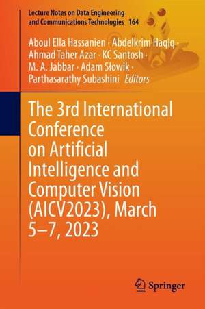 The 3rd International Conference on Artificial Intelligence and Computer Vision (AICV2023), March 5–7, 2023 de Aboul Ella Hassanien