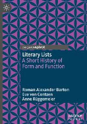 Literary Lists: A Short History of Form and Function de Roman Alexander Barton