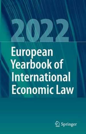 European Yearbook of International Economic Law 2022 de Jelena Bäumler