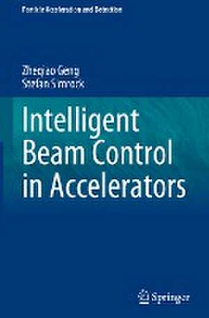 Intelligent Beam Control in Accelerators de Zheqiao Geng