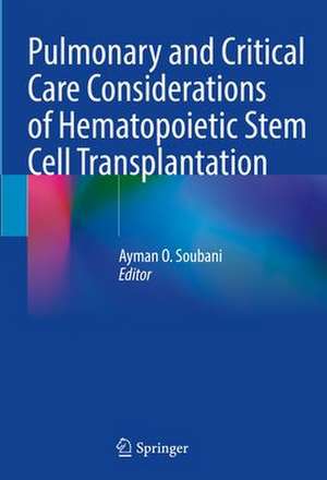 Pulmonary and Critical Care Considerations of Hematopoietic Stem Cell Transplantation de Ayman O. Soubani