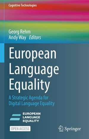 European Language Equality: A Strategic Agenda for Digital Language Equality de Georg Rehm