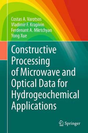 Constructive Processing of Microwave and Optical Data for Hydrogeochemical Applications de Costas A. Varotsos