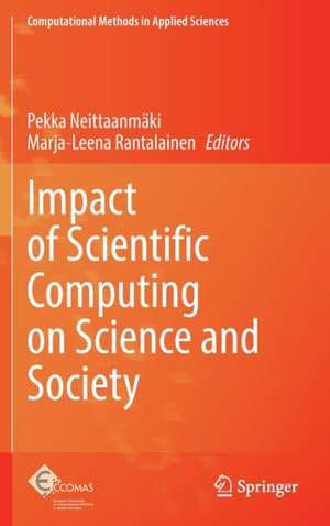 Impact of Scientific Computing on Science and Society de Pekka Neittaanmäki