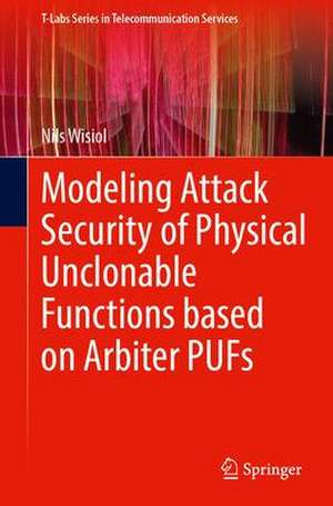 Modeling Attack Security of Physical Unclonable Functions based on Arbiter PUFs de Nils Wisiol