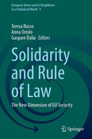 Solidarity and Rule of Law: The New Dimension of EU Security de Teresa Russo