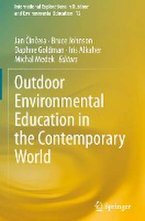 Outdoor Environmental Education in the Contemporary World de Jan Činčera