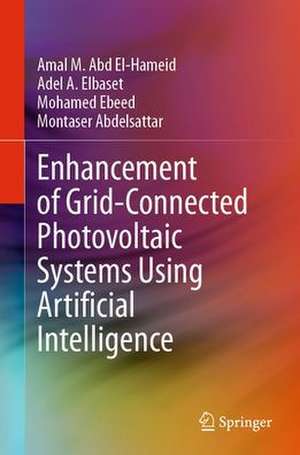 Enhancement of Grid-Connected Photovoltaic Systems Using Artificial Intelligence de Amal M. Abd El- Hameid