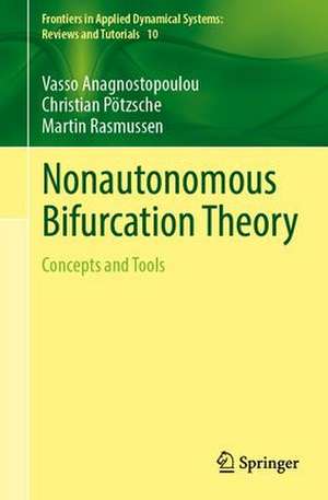 Nonautonomous Bifurcation Theory: Concepts and Tools de Vasso Anagnostopoulou