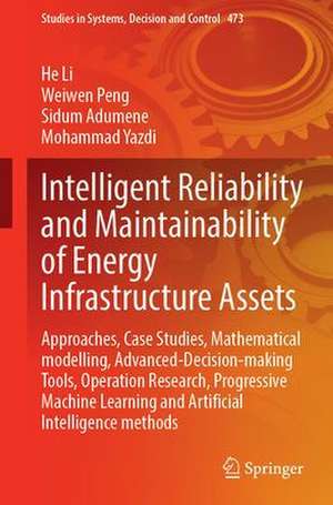 Intelligent Reliability and Maintainability of Energy Infrastructure Assets de He Li