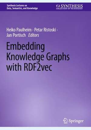 Embedding Knowledge Graphs with RDF2vec de Heiko Paulheim