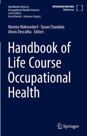 Handbook of Life Course Occupational Health de Morten Wahrendorf