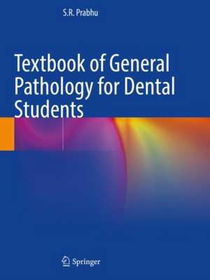 Textbook of General Pathology for Dental Students de S R Prabhu