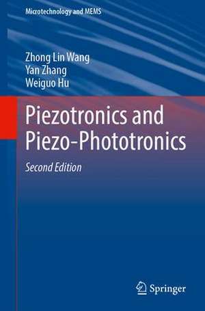 Piezotronics and Piezo-Phototronics: Applications to Third-Generation Semiconductors de Zhong Lin Wang