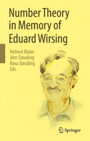 Number Theory in Memory of Eduard Wirsing de Helmut Maier