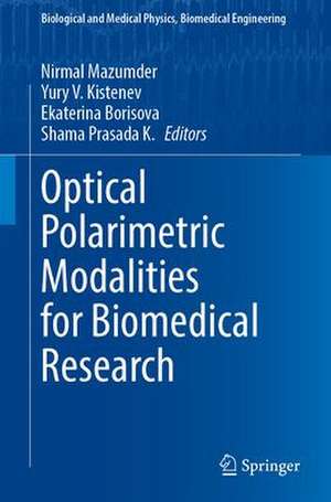 Optical Polarimetric Modalities for Biomedical Research de Nirmal Mazumder