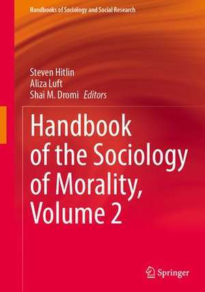 Handbook of the Sociology of Morality, Volume 2 de Steven Hitlin