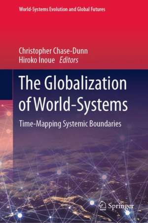 The Globalization of World-Systems: Time-Mapping Systemic Boundaries de Christopher Chase-Dunn