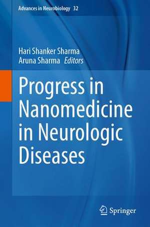 Progress in Nanomedicine in Neurologic Diseases de Hari Shanker Sharma