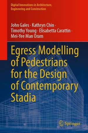 Egress Modelling of Pedestrians for the Design of Contemporary Stadia de John Gales