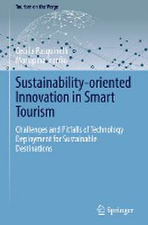 Sustainability-oriented Innovation in Smart Tourism: Challenges and Pitfalls of Technology Deployment for Sustainable Destinations de Cecilia Pasquinelli