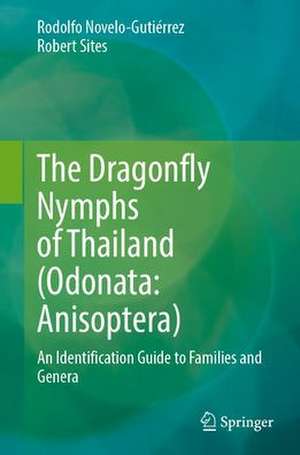 The Dragonfly Nymphs of Thailand (Odonata: Anisoptera): An Identification Guide to Families and Genera de Rodolfo Novelo-Gutiérrez