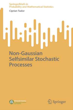 Non-Gaussian Selfsimilar Stochastic Processes de Ciprian Tudor