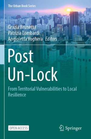 Post Un-Lock: From Territorial Vulnerabilities to Local Resilience de Grazia Brunetta