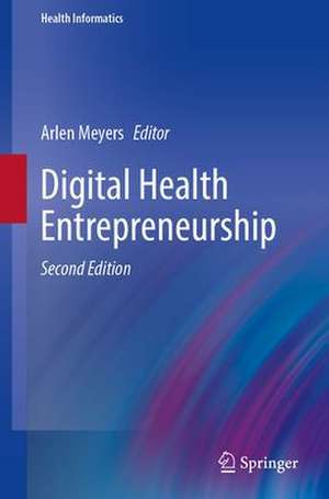 Digital Health Entrepreneurship de Arlen Meyers