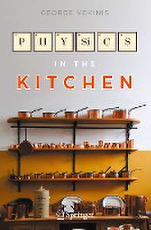 Physics in the Kitchen de George Vekinis