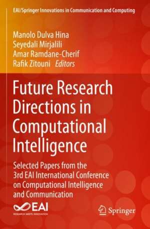 Future Research Directions in Computational Intelligence de Manolo Dulva Hina