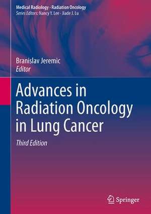 Advances in Radiation Oncology in Lung Cancer de Branislav Jeremić