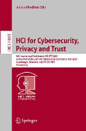 HCI for Cybersecurity, Privacy and Trust: 5th International Conference, HCI-CPT 2023, Held as Part of the 25th HCI International Conference, HCII 2023, Copenhagen, Denmark, July 23–28, 2023, Proceedings de Abbas Moallem