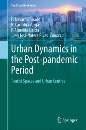 Urban Dynamics in the Post-pandemic Period: Tourist Spaces and Urban Centres de Enrique Navarro-Jurado