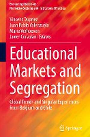 Educational Markets and Segregation: Global Trends and Singular Experiences From Belgium and Chile de Vincent Dupriez