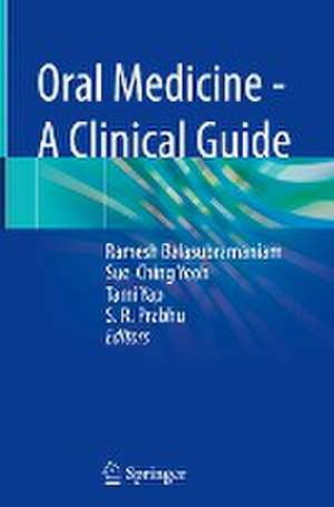 Oral Medicine - A Clinical Guide de Ramesh Balasubramaniam