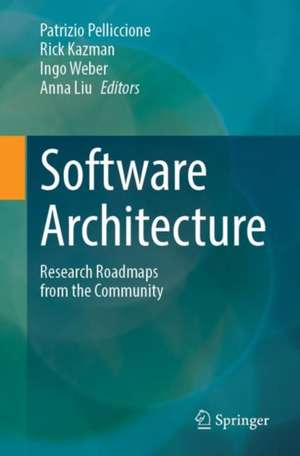 Software Architecture: Research Roadmaps from the Community de Patrizio Pelliccione