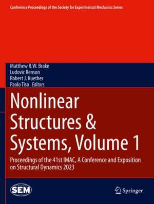 Nonlinear Structures & Systems, Volume 1 de Matthew R. W. Brake