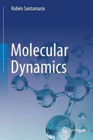 Molecular Dynamics de Ruben Santamaria