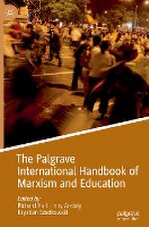 The Palgrave International Handbook of Marxism and Education de Richard Hall