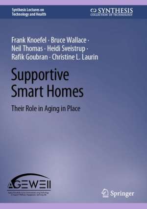 Supportive Smart Homes: Their Role in Aging in Place de Frank Knoefel